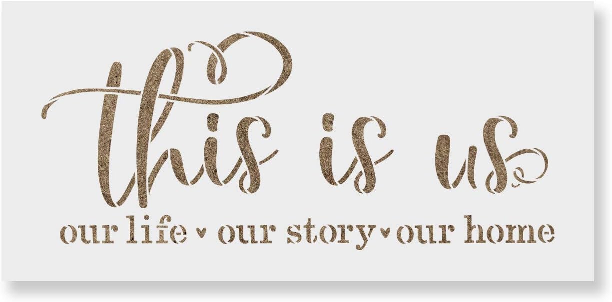 This is Us Our Life Story Home Sign Stencil - Stencils for Signs, Stencil Template, Laser Cut Stencils, Stencils for Crafts, Stencils for Art