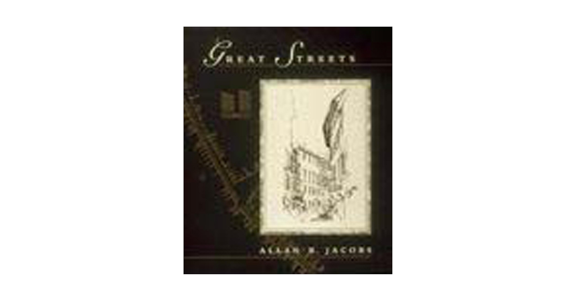 Great Streets (Mit Press): Jacobs, Allan B.: 9780262600231