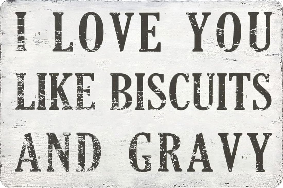 I Love You Like Biscuits and Gravy Funny Vintage Metal Tin Sign for restaurant bar kitchen wall decor 8x12 Inch