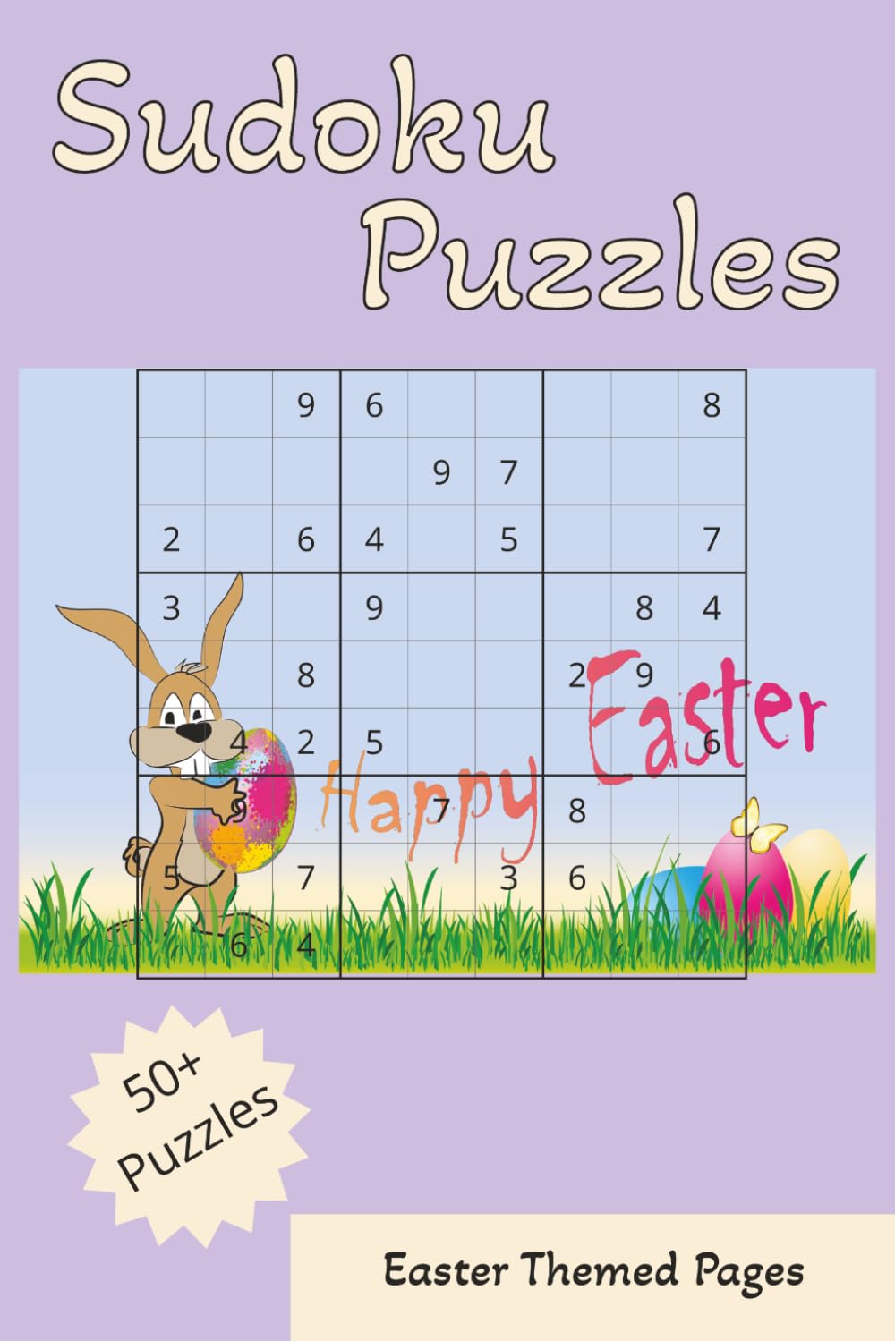 Sudoku Puzzles: Sudoku Puzzles, Easter Themed, 6x9 Inches, 110 Pages, 50+ Puzzles, Solutions Included