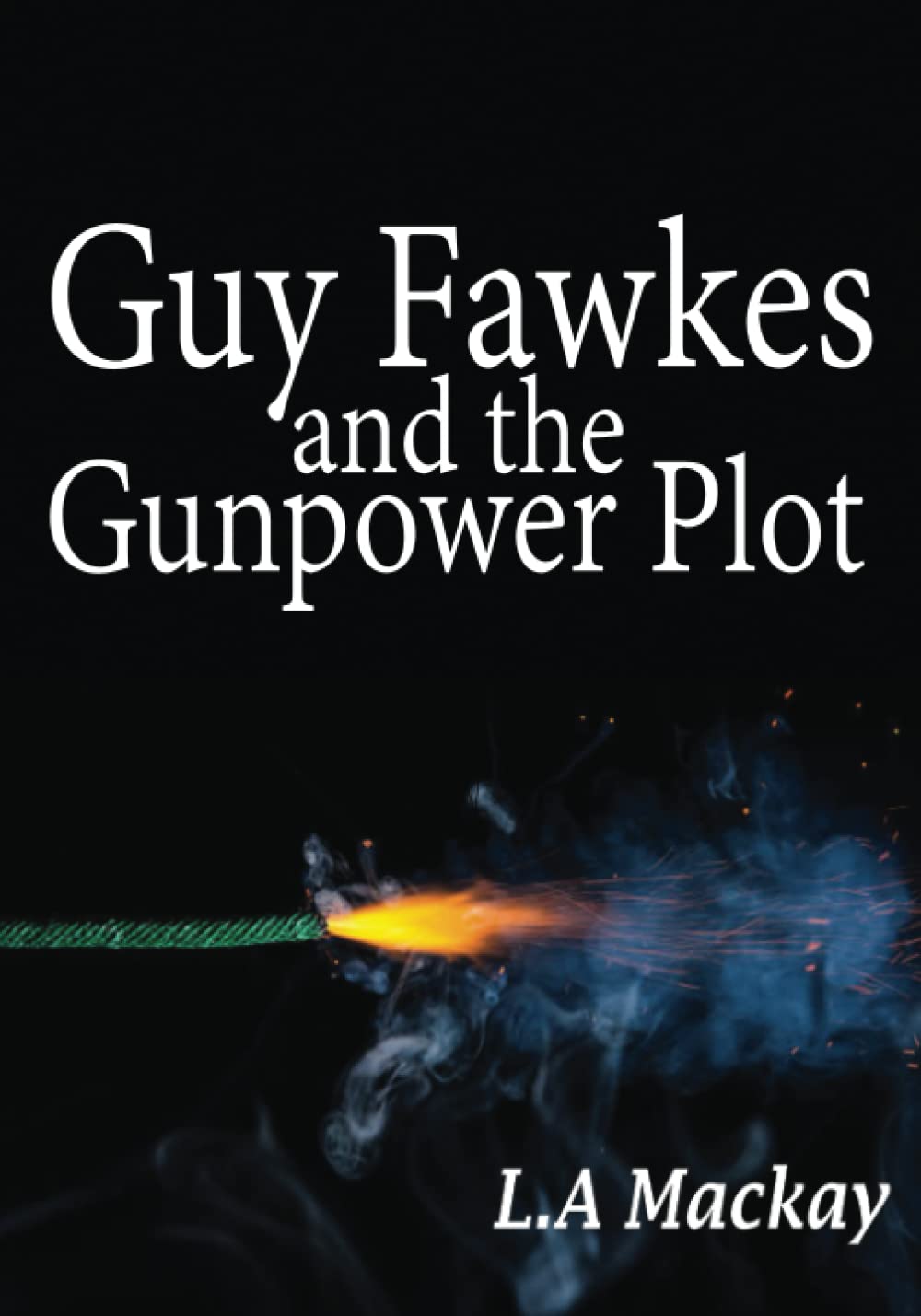 Guy Fawkes and the Gunpowder Plot