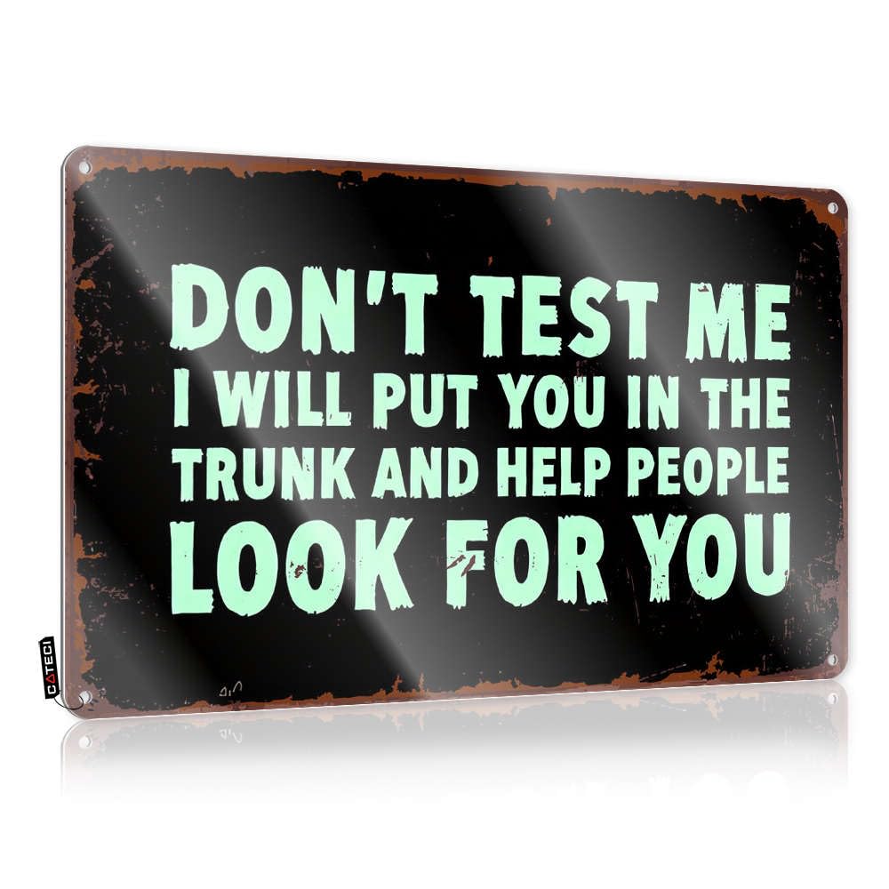 Funny Sign Gift For Cook Handmade Don't Test Me; I'll Put You In The Trunk And Help People Look For You For Longhorn - Painting Customizable(30X40CM)