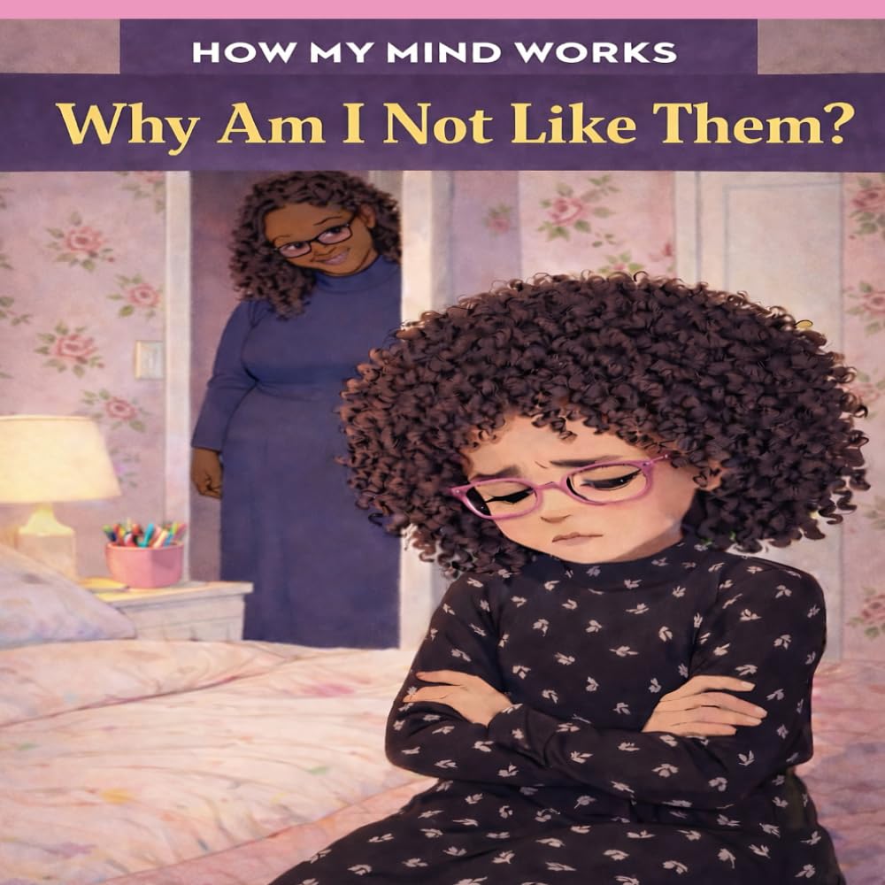How My Mind Works: Why Am I Not Like Them?
