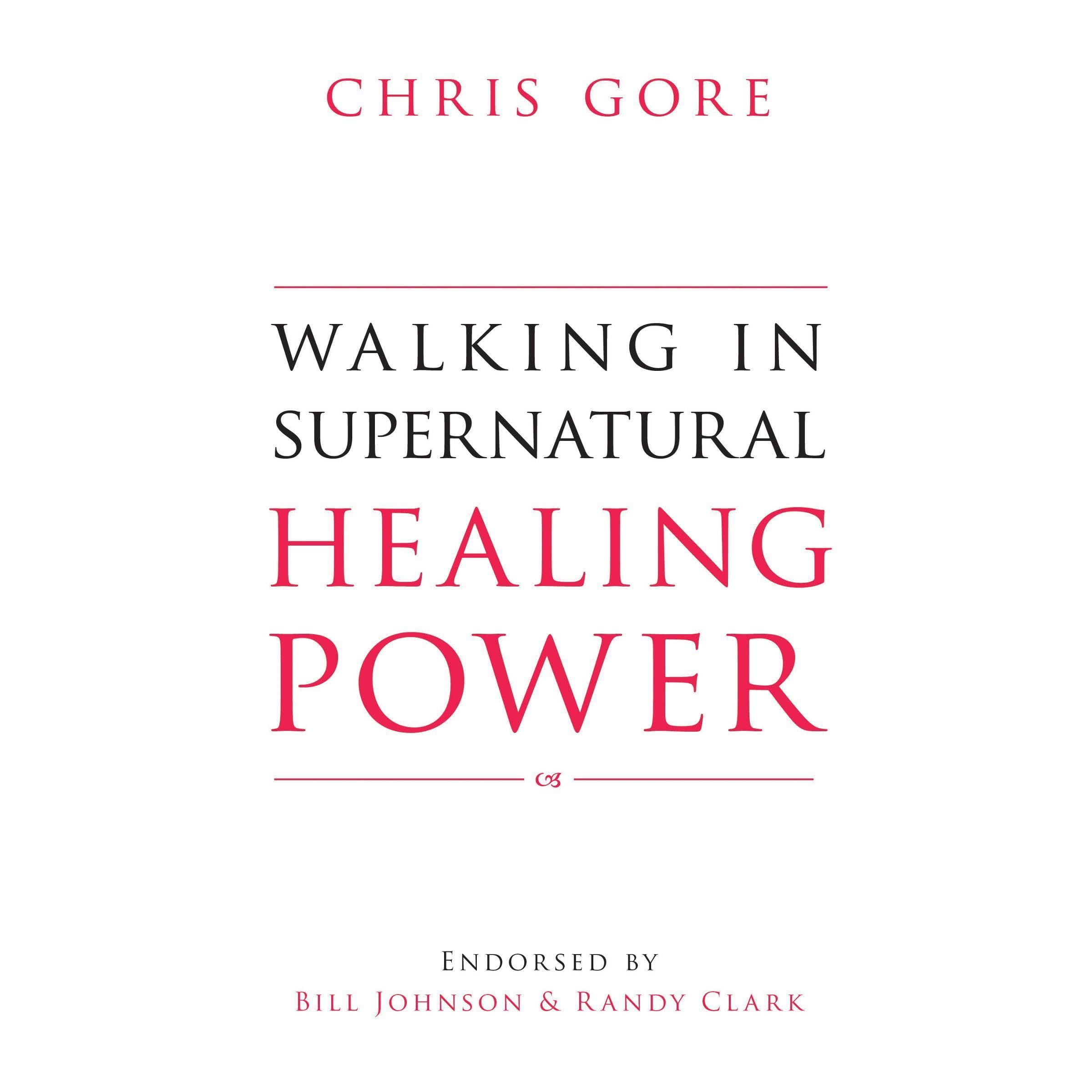 Walking in Supernatural Healing Power