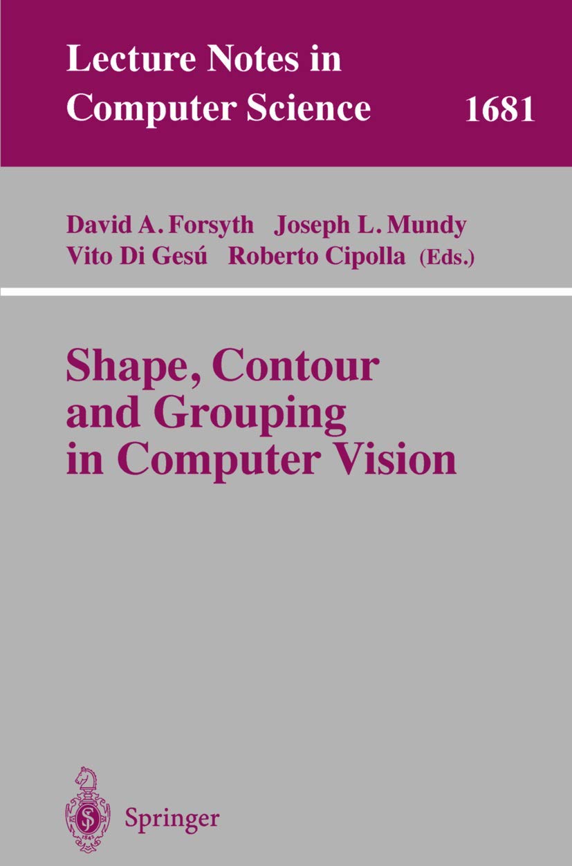 Shape, Contour and Grouping in Computer Vision: Lecture Notes in Computer Science: 1681