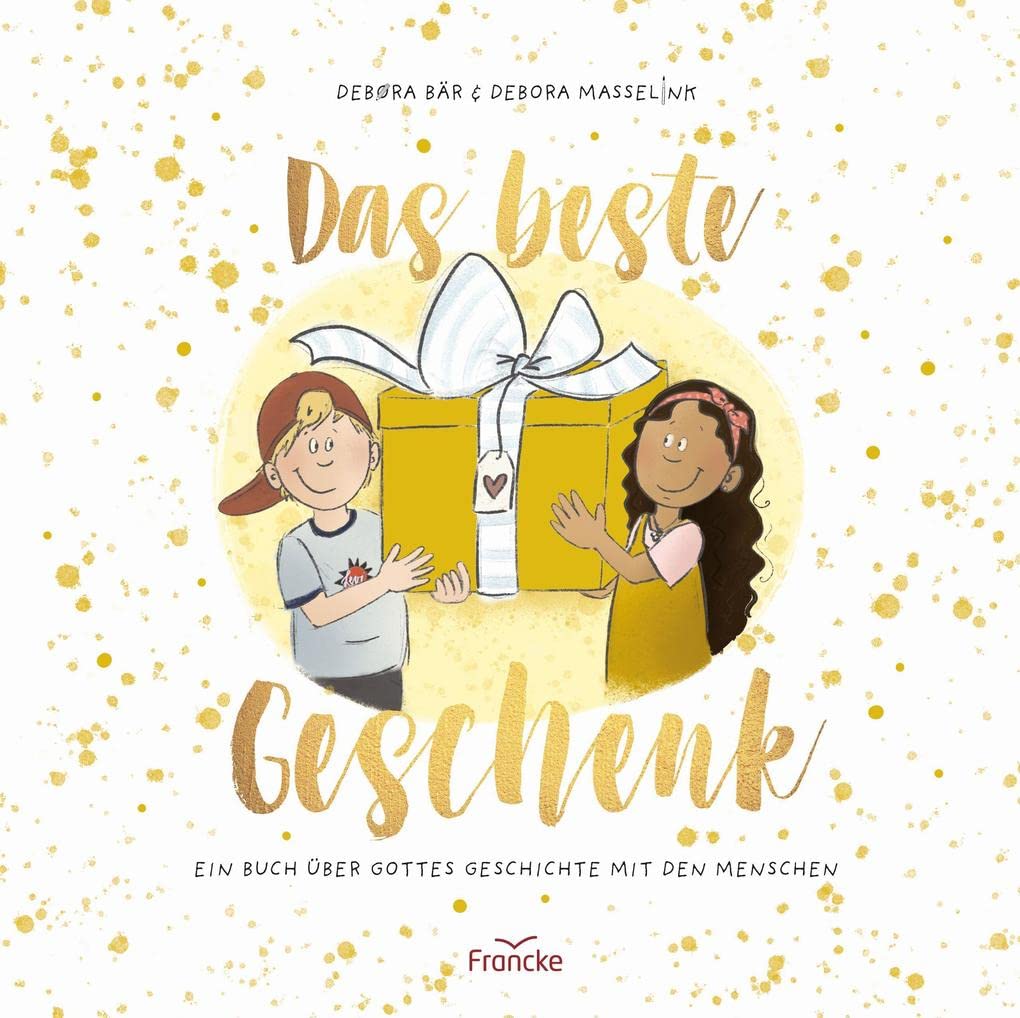 Das beste Geschenk: Buch über Gottes Geschichte mit den Menschen