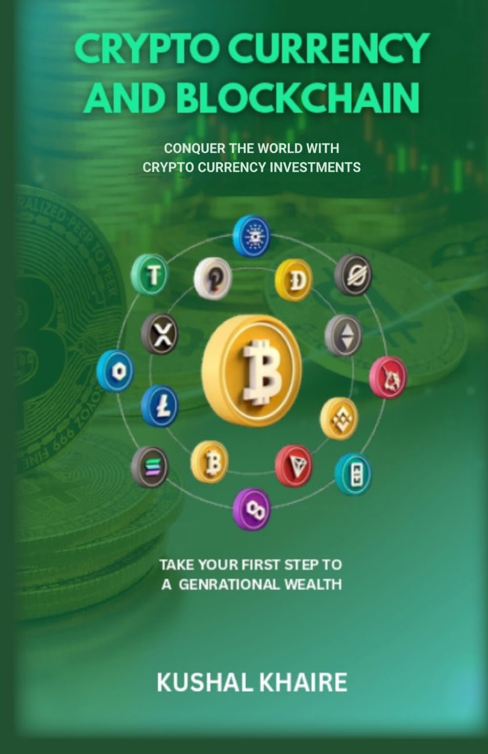 Crypto Currency & Blockchain: Concoure The World With Crypto Currency Investments