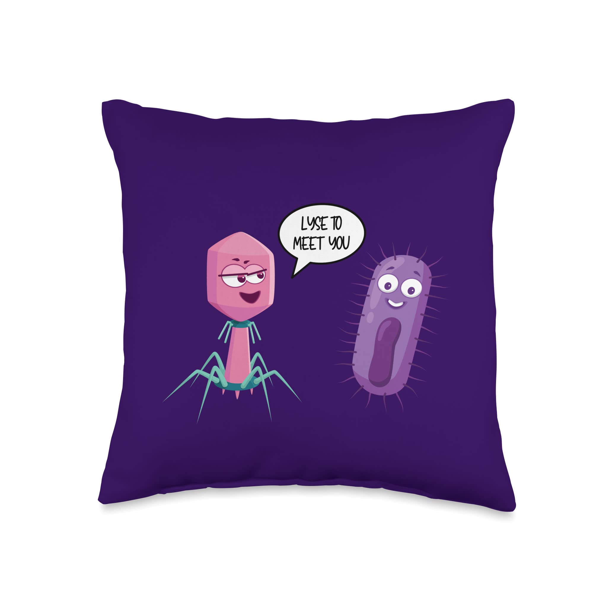 Lyse To Meet You Funny Bacteriophage Throw Pillow