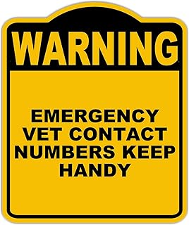 EMERGENCY VET CONTACT NUMBERS KEEP HANDY Warning Yellow Black Aluminum Composite Sign 15 x 18 inches