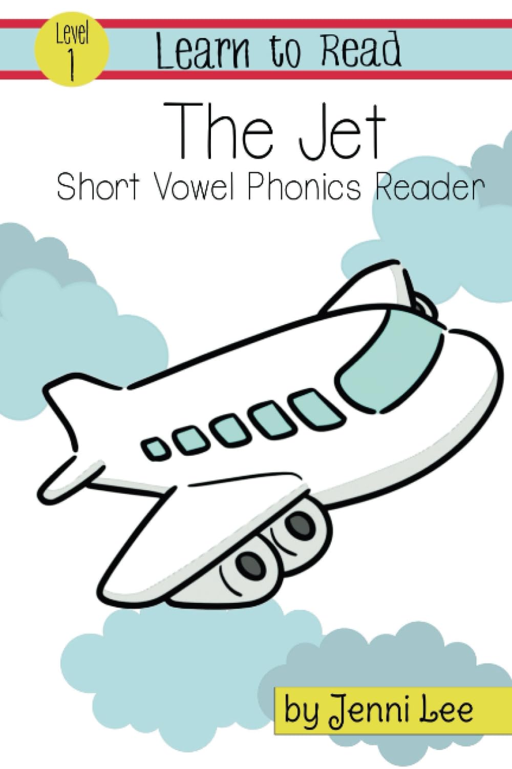 The Jet: A Learn to Read Short Vowel Phonics Book for Beginning Readers, Level 1 Easy Phonics for Ages 3-7 (Learn to Read Level 1: Short Vowel Phonics Readers)