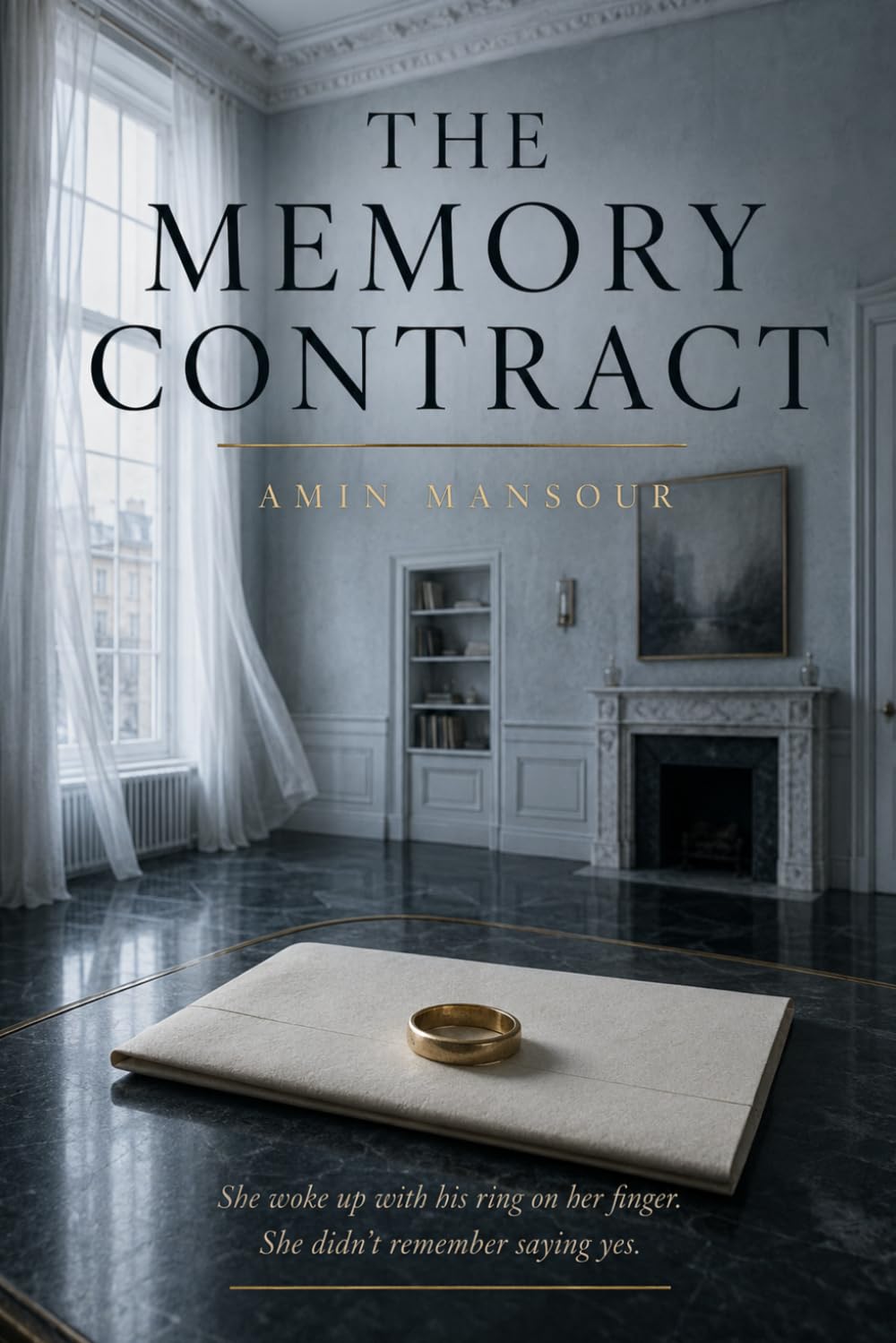 THE MEMORY CONTRACT: A Gripping Psychological Thriller About Identity, Lies, and Forgotten Secrets , He says she's his fiancée. Her memories disagree.