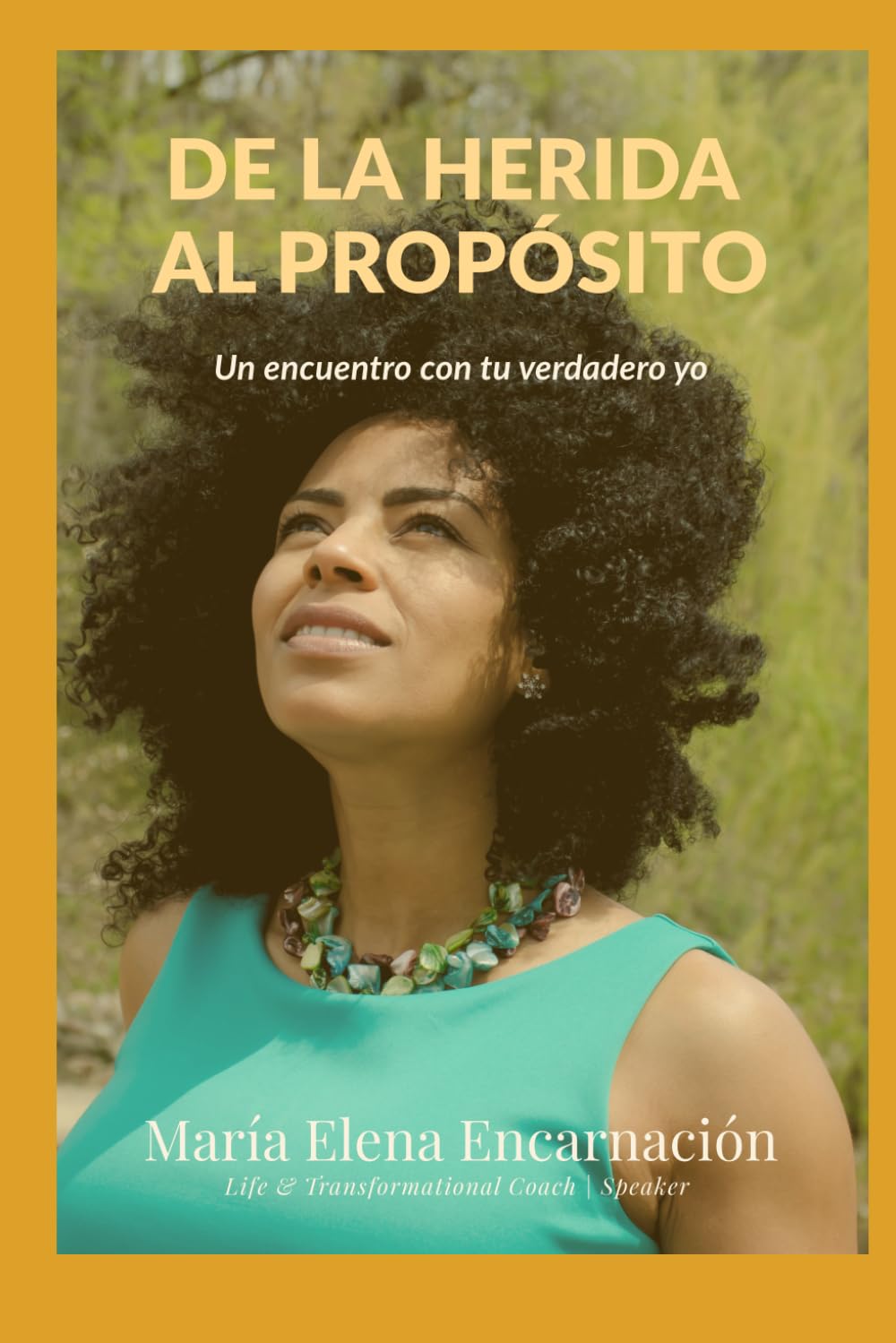 De la herida al propósito: Un Encuentro con tu Verdadero Yo