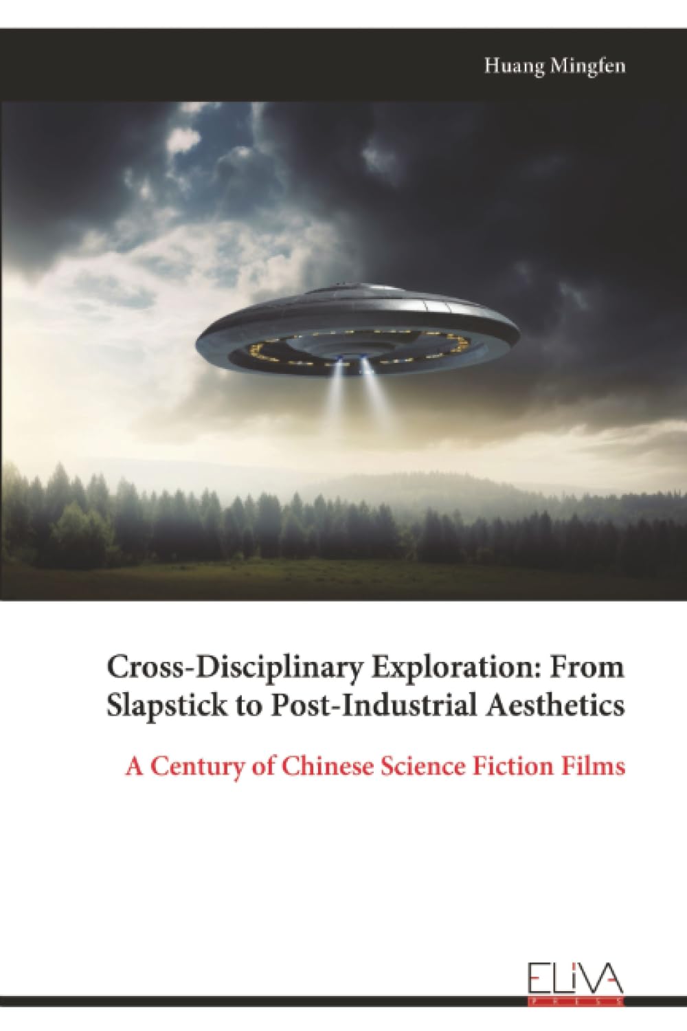Cross-Disciplinary Exploration: From Slapstick to Post-Industrial Aesthetics: A Century of Chinese Science Fiction Films
