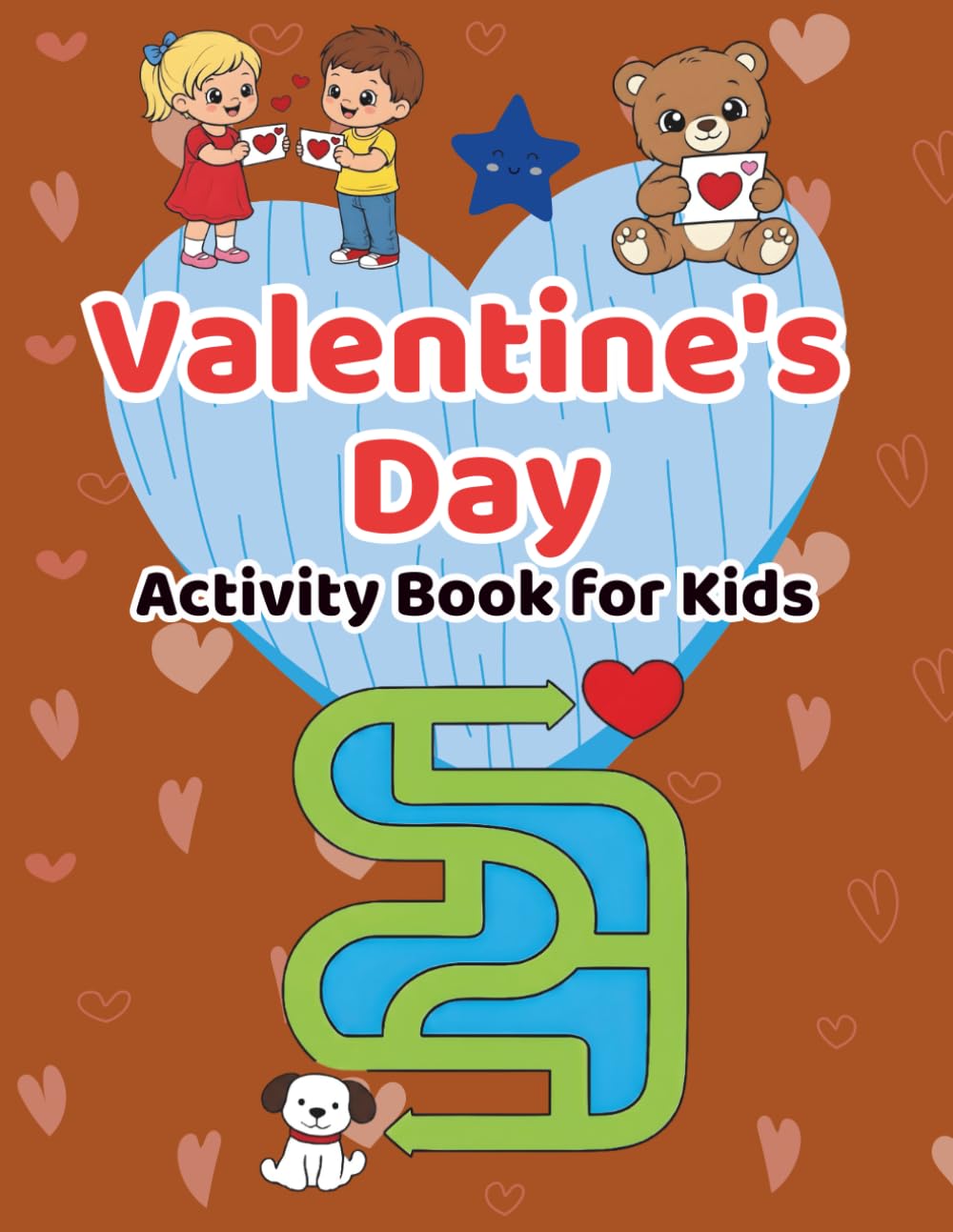 Valentine’s Day Activity Book for Kids: Fun Coloring, Tracing, Counting, Mazes & Matching Games for Preschoolers and Toddlers | Cute Valentine Activities for Early Learning