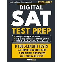 SAT Test Prep The Complete Prep Book with Full-Length Practice Tests and Step-by-Step Answer Explanations to Master the Digital SAT Designed For First-Time Test-Takers and Retakers