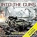 Into the Guns: America Rising, Book 1