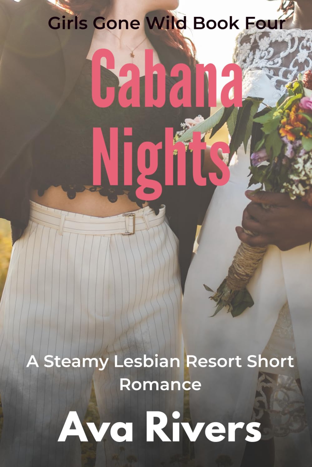 Cabana Nights: A Steamy Lesbian Resort Romance: She Came to Escape Her Shame… She Found a Woman Who Made Her Beg for More (Girls Gone Wild)