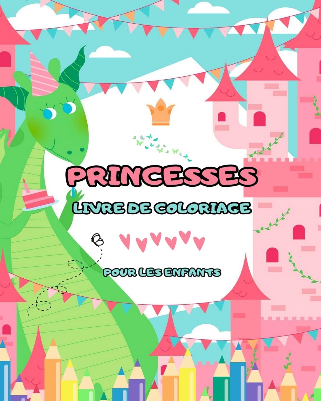 Livre de coloriage princesses: pour les enfants de 4 à 8 ans (designs impressionnants): Un grand livre de coloriage rempli de nombreuses heures de plaisir à colorier!