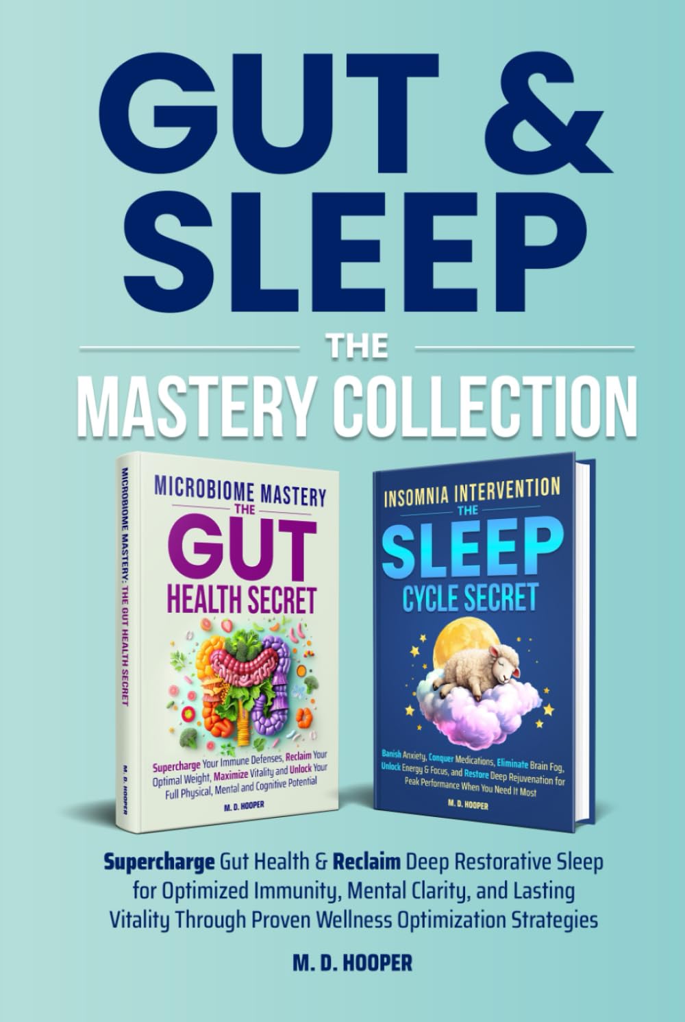Gut & Sleep The Mastery Collection: Supercharge Gut Health & Reclaim Deep Restorative Sleep for Optimized Immunity, Mental Clarity, and Lasting ... Strategies (Mastery Secrets Series)