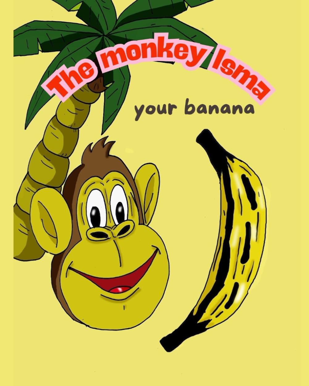 THE MONKEY ISMA : Enjoy with Isma the monkey and the jungle animals, values of helping and friendship (THE MOMKEY ISMA)