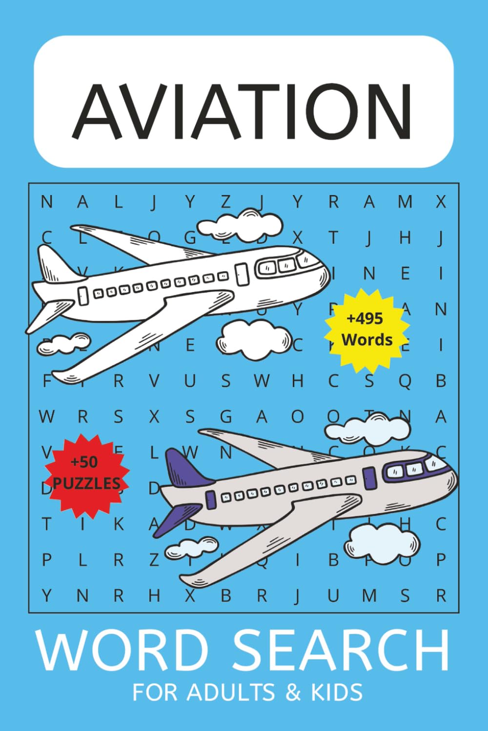 Aviation Word Search: Word Searches with Easy-to-Read Print about Aviation, Airplanes, Travel and More | 6x9 inches, 110 pages | 50+ Puzzles ... Gift for Vacations, Holidays and Free Times