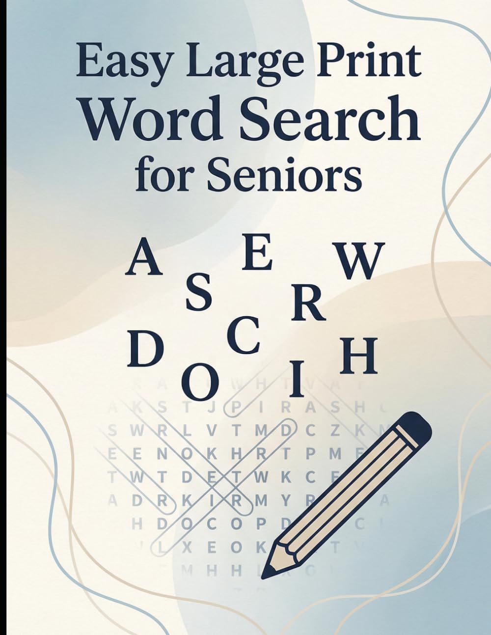 Easy Large Print Word Search for Seniors: 100 Calm and Enjoyable Puzzles for Relaxation, Memory, and Fun