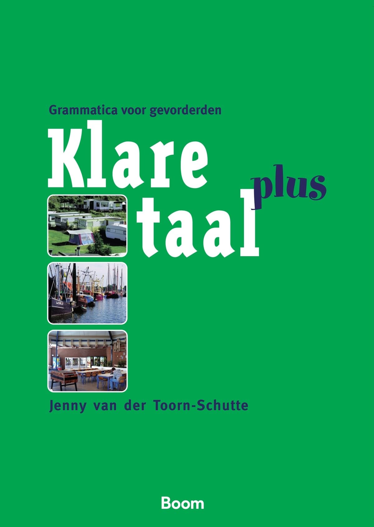 Klare taal plus!: grammatica voor gevorderden