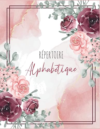 Répertoire Alphabétique: 160 pages avec des repères pour chaque lettres | Grand Format A4
