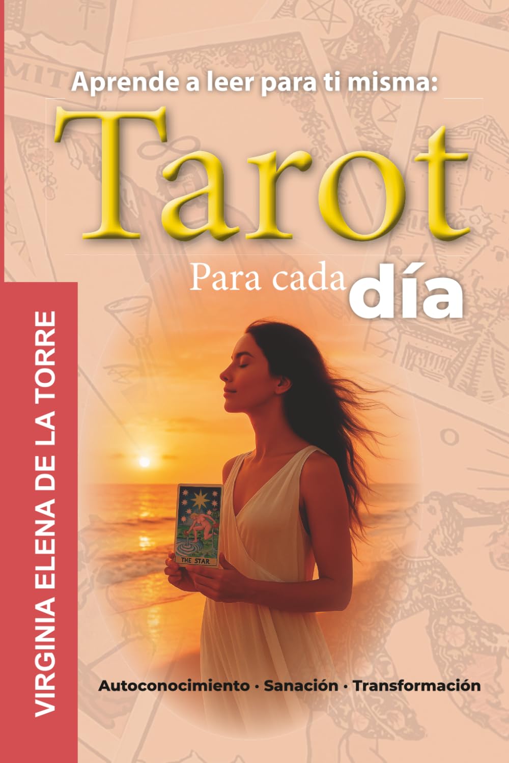 TAROT PARA CADA DÍA: Aprende a leer el tarot para ti misma