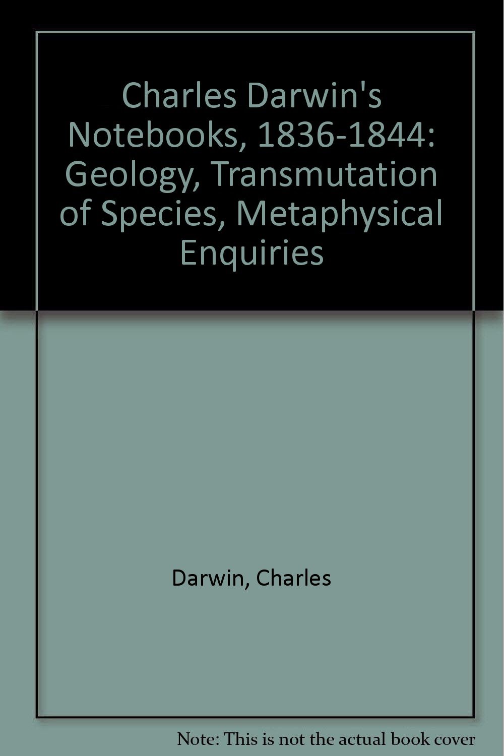 Charles Darwin's Notebooks, 18361844 Geology, Transmutation of