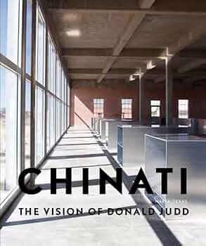 アート・デザイン・音楽 Chinati: The Vision of Donald Judd Chinati: The Vision of Donald Judd, Second Edition – The