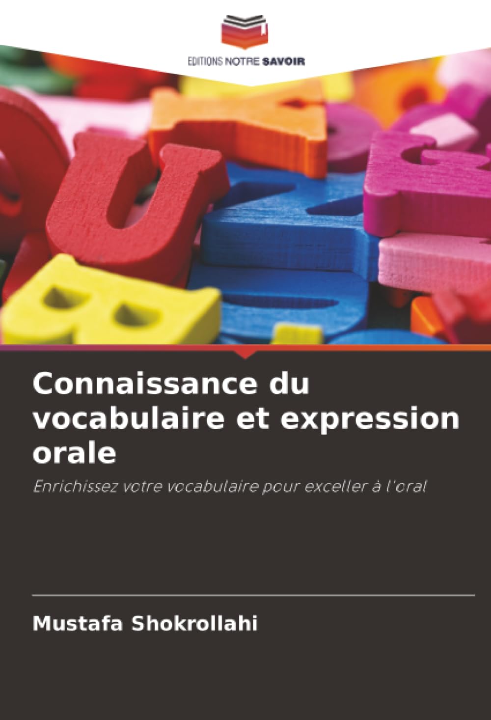 Connaissance du vocabulaire et expression orale: Enrichissez votre vocabulaire pour exceller à l'oral