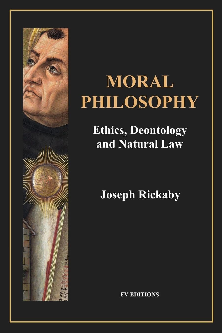 Moral Philosophy: Ethics, Deontology and Natural Law (Easy-to-Read Layout)