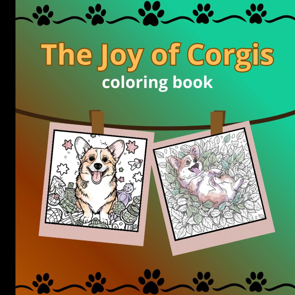 The Joy of Corgis - Coloring Book: Fun, Relaxing, and Adorable Corgi Illustrations for Dog Lovers of All Ages