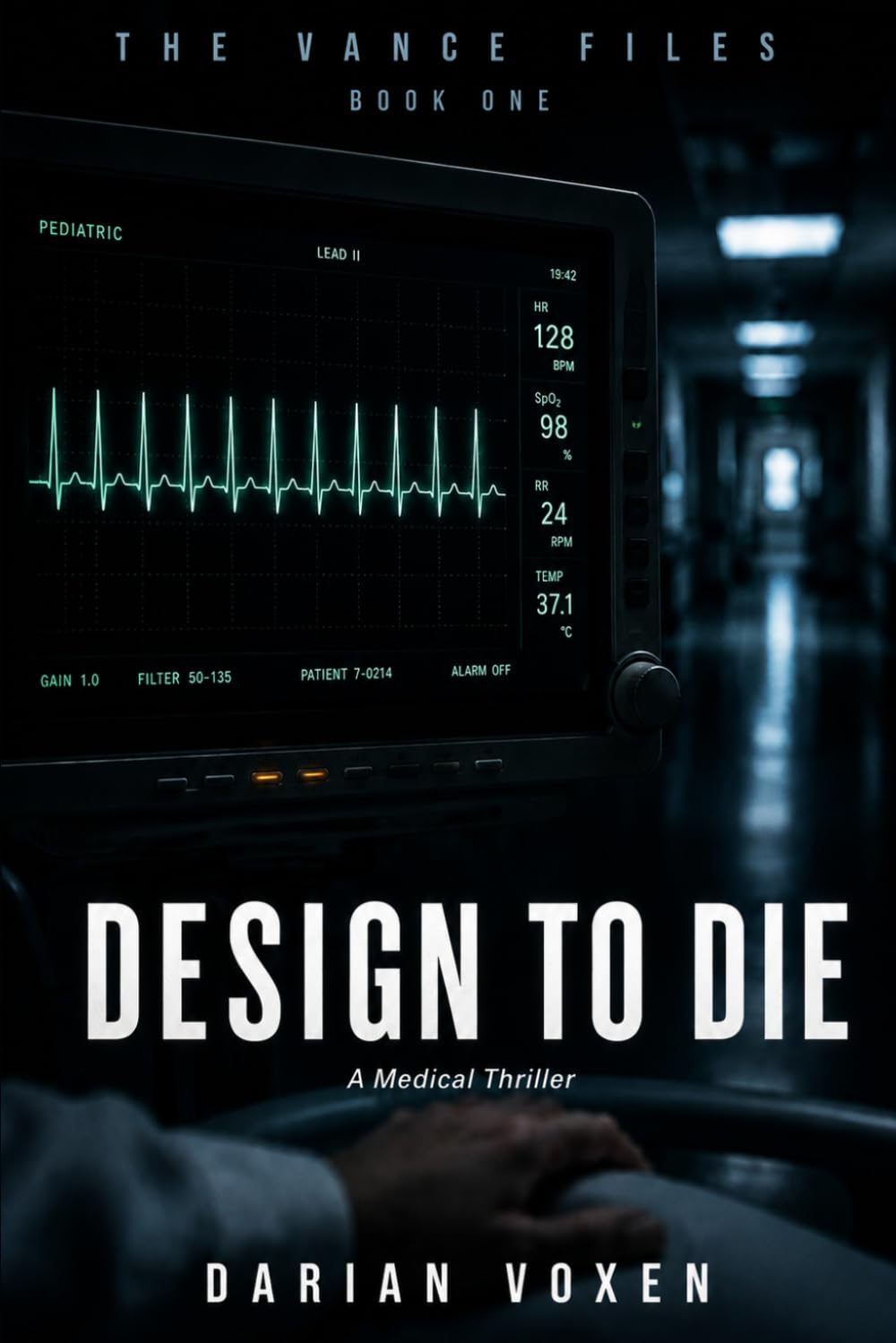 Design to Die: A Medical Thriller (The Vance Files)
