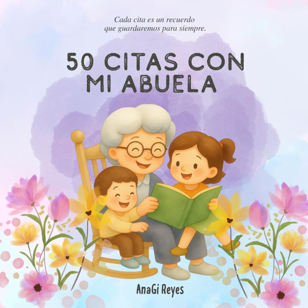 50 citas con mi abuela: Cada cita es un recuerdo que guardaremos para siempre.