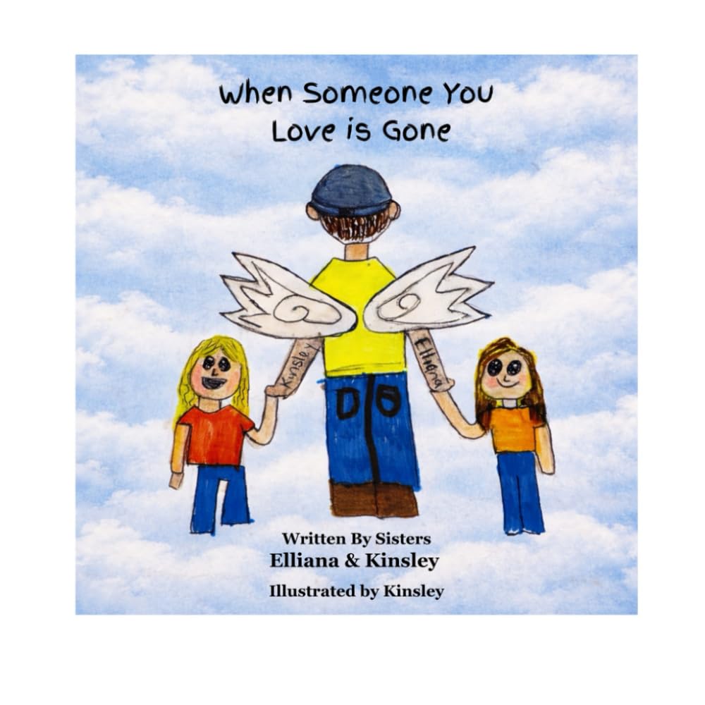When Someone You Love is Gone: A Gentle Children's Book About Grief and Love