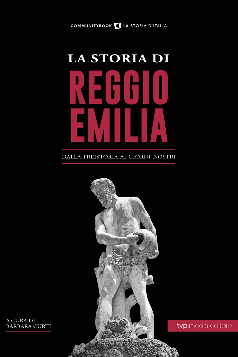 La Storia Di Reggio Emilia. Dalla Preistoria Ai Giorni Nostri - 4