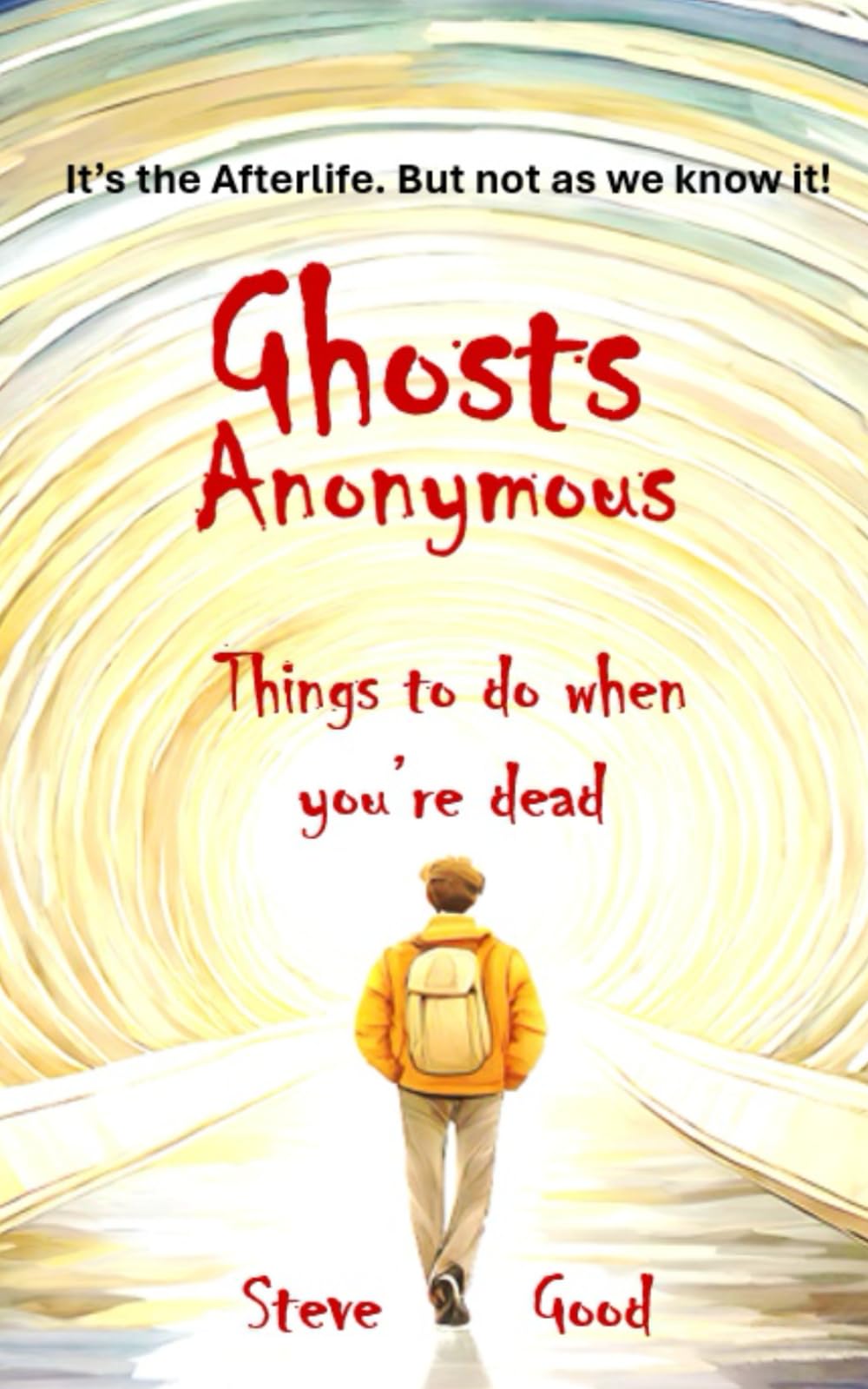 Ghosts Anonymous: Things To Do When You're Dead