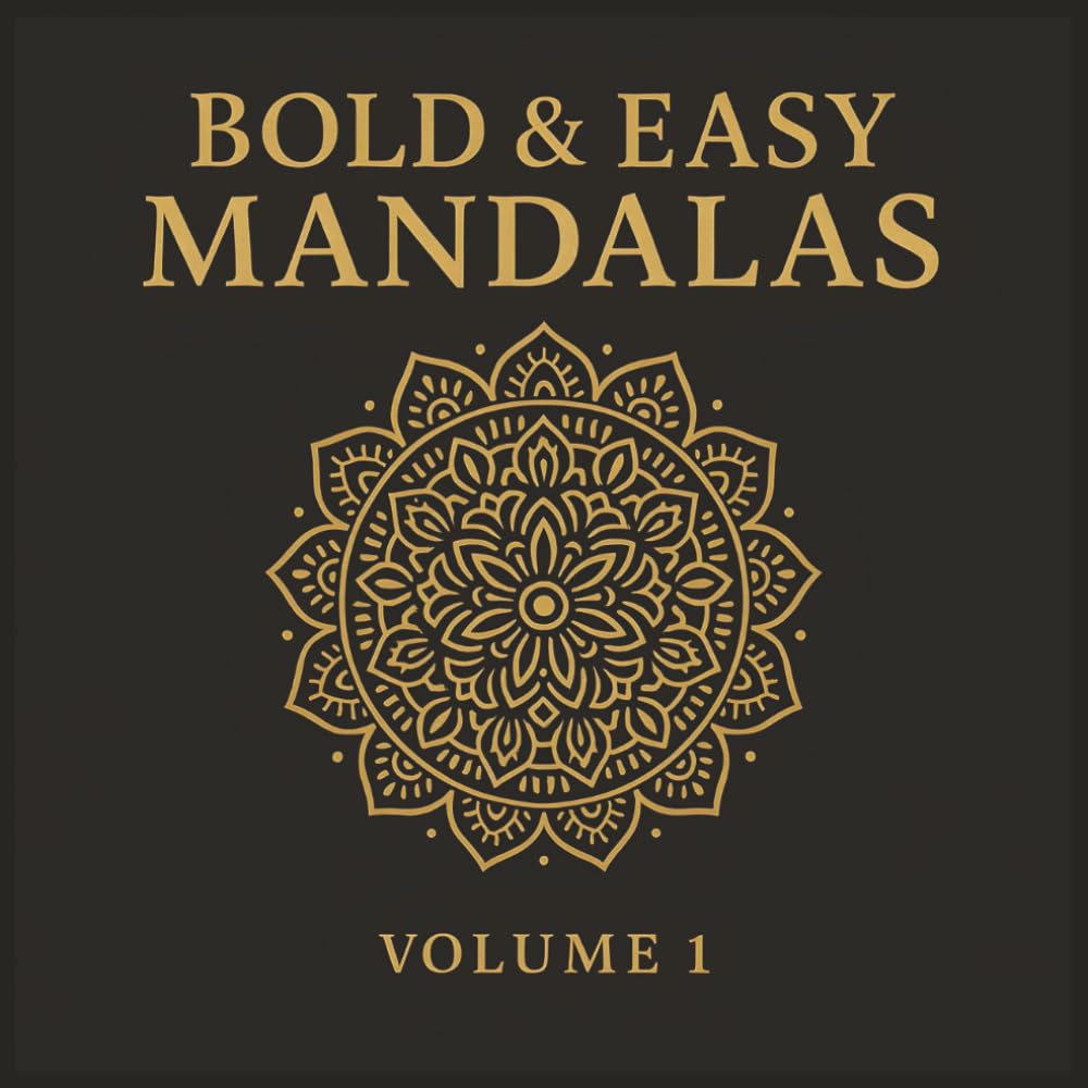 Bold & Easy Mandalas – Volume 1: 50 relaxing mandala designs with thick bold lines for stress relief, mindfulness, and creativity — perfect for beginners, adults, and seniors.