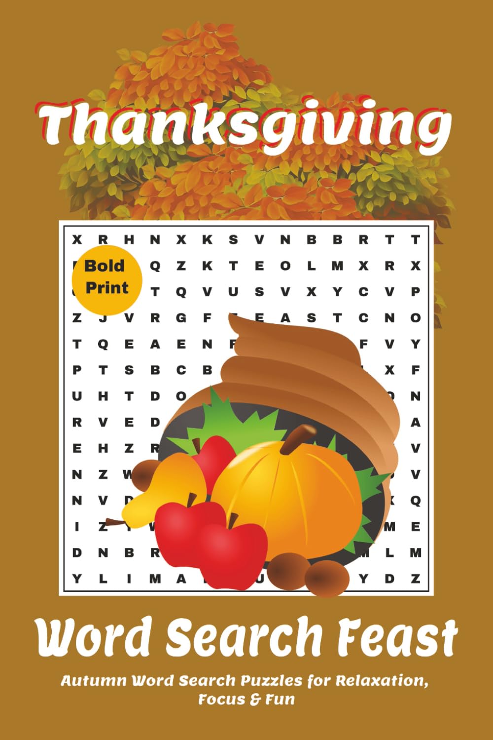 Thanksgiving Word Search Feast: Autumn Word Search Puzzles for Relaxation, Focus & Fun (Themed Word Search Adventures)