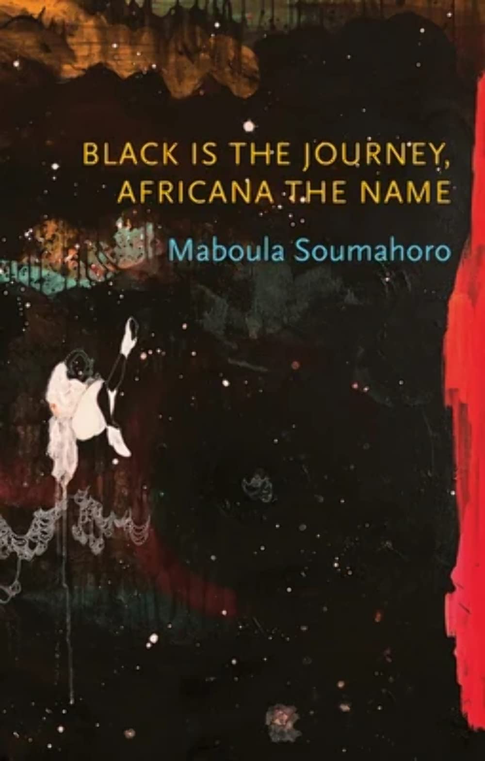 Black is the Journey, Africana the Name (Critical South)