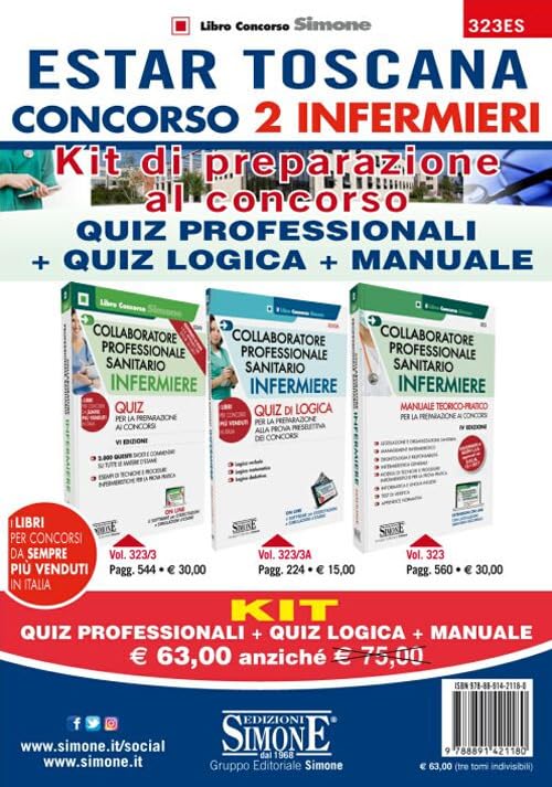 ESTAR Toscana. Concorso 2 infermieri. Kit di preparazione al concorso: Quiz per la preparazione ai concorsi-Quiz di logica-Manuale teorico-pratico per la preparazione ai concorsi. Con software di ...
