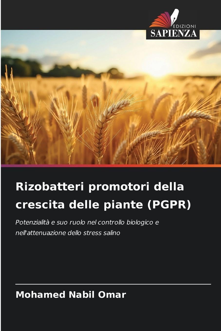 Rizobatteri promotori della crescita delle piante (PGPR): Potenzialità e suo ruolo nel controllo biologico e nell'attenuazione dello stress salino