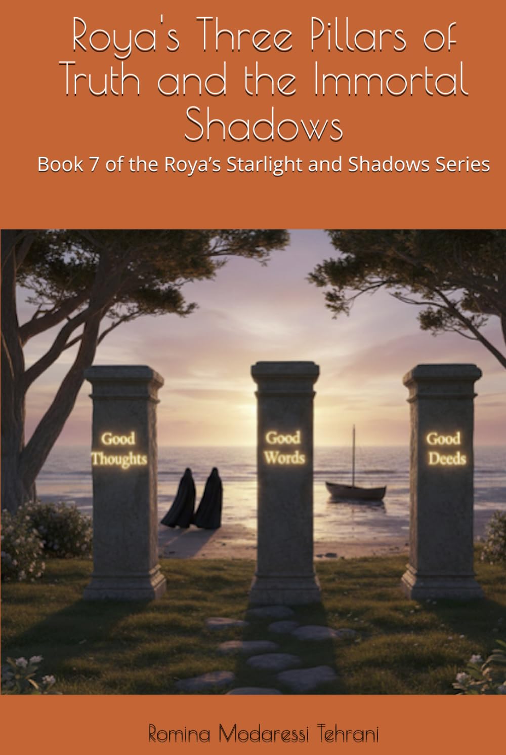 Roya's Three Pillars of Truth and the Immortal Shadows: Book 7 of the Roya’s Starlight and Shadows Series