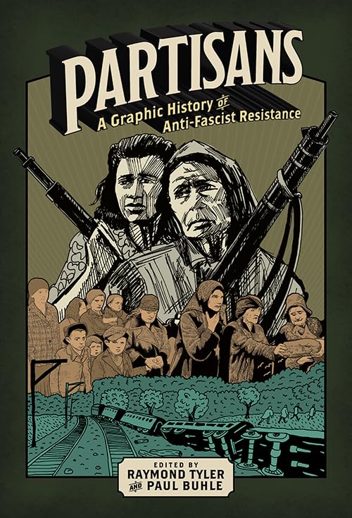 Partisans: A Graphic History of Anti-fascist Resistance      Paperback – August 12, 2025
