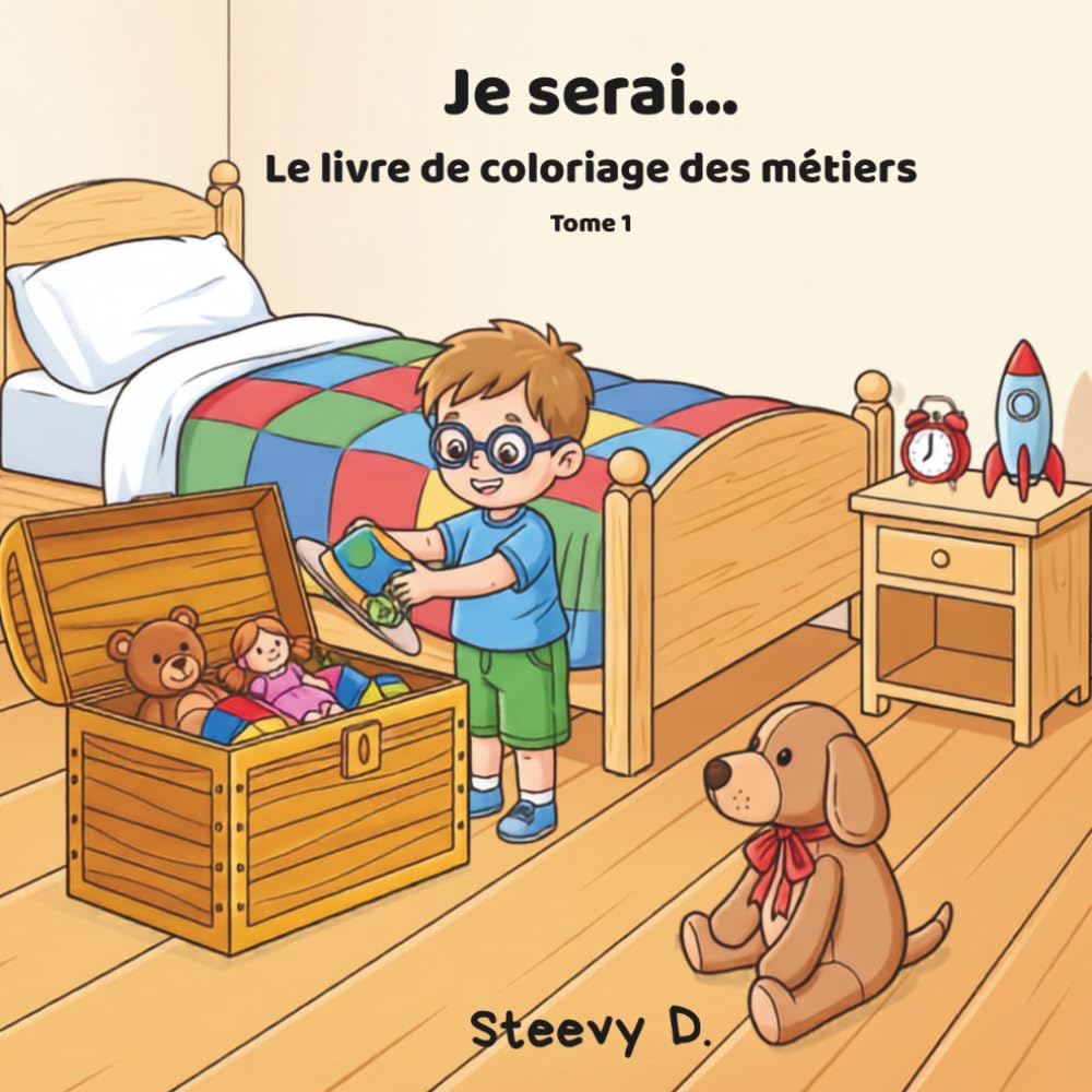 Je serai...: Le livre de coloriage des métiers - Tome 1