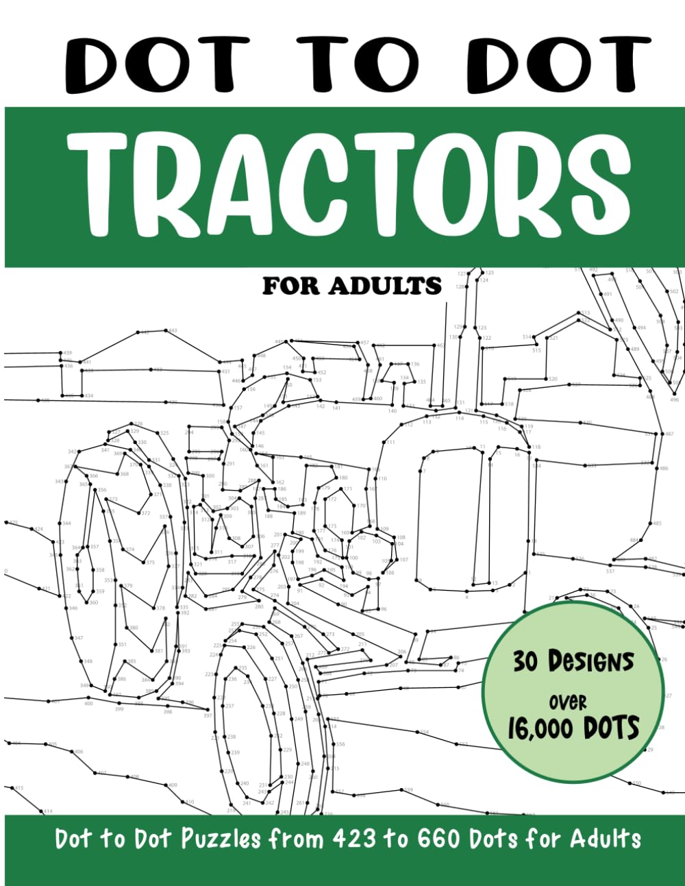 Dot to Dot Tractors for Adults: Tractors Connect the Dots Book for Adults (Over 16000 dots) (Dot to Dot Books for Adults)