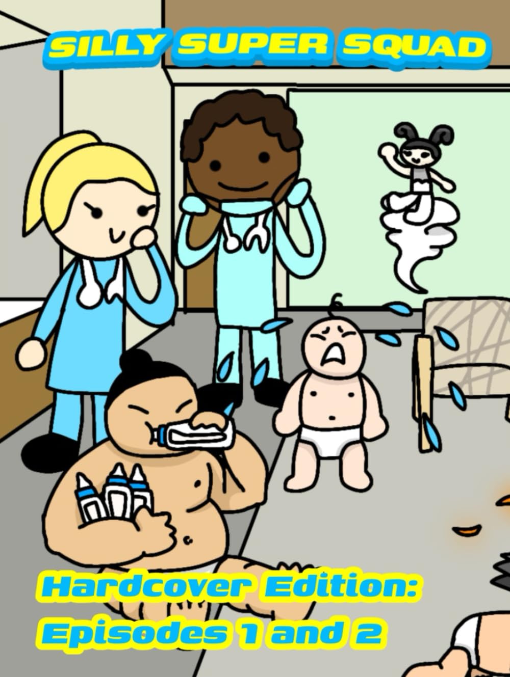 SILLY SUPER SQUAD HARDCOVER: Hardcover 1 (Silly Super Squad Adventures)