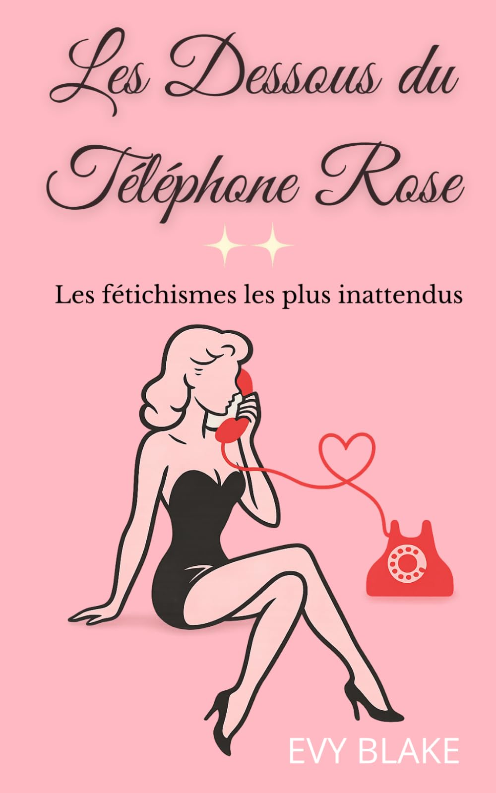 Les dessous du téléphone rose: Les fétichismes les plus inattendus